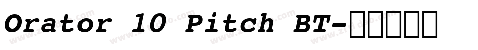Orator 10 Pitch BT字体转换